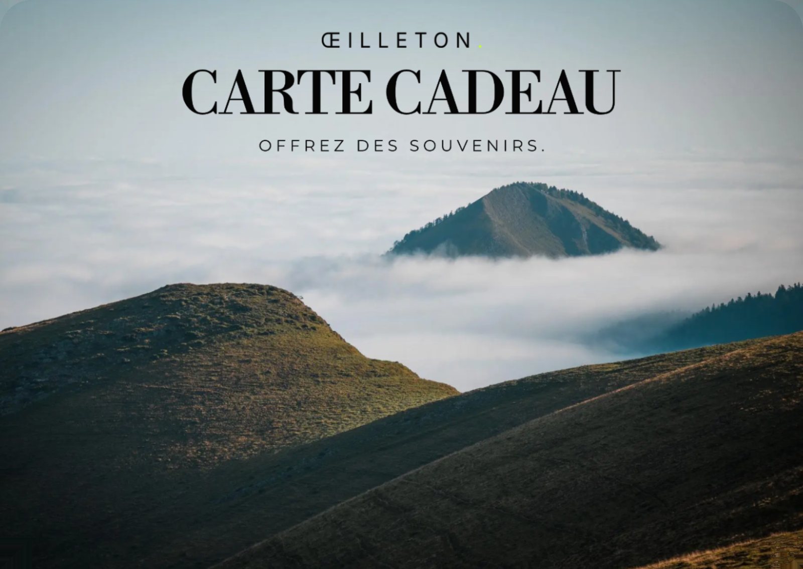La carte cadeau Œilleton : une photo de montagne dans la brume, « Carte cadeau — offrez des souvenirs ».